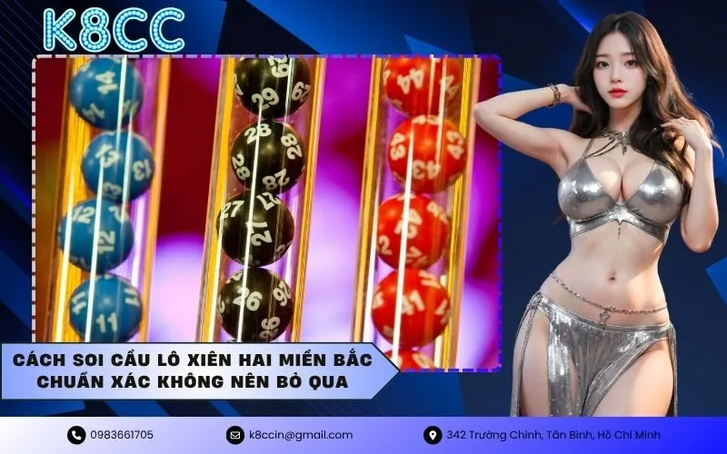 Cách soi cầu lô xiên hai miền Bắc chuẩn xác không nên bỏ qua