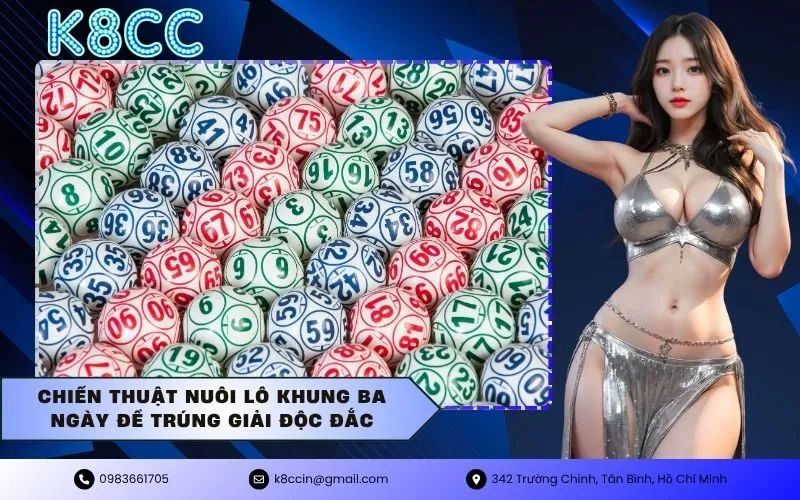 Chiến thuật nuôi lô khung ba ngày để trúng giải độc đắc
