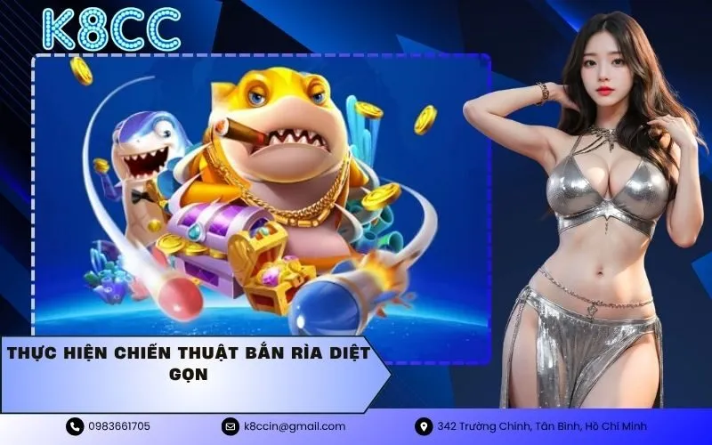 thực hiện chiến thuật bắn rìa diệt gọn
