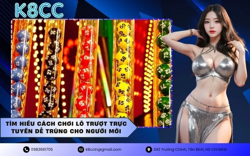 Tìm hiểu cách chơi lô trượt trực tuyến dễ trúng cho người mới